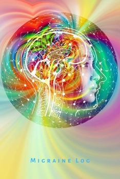 Migraine Log: Book, sheet, journal notebook tracker for chronic migraine headache food triggers, weather, symptoms and pain relief remedies and medication.