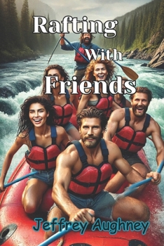 Paperback Rafting with Friends Book