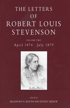 Letters of Robert Louis Stevenson, Volume 2 - Book #2 of the Letters of Robert Louis Stevenson