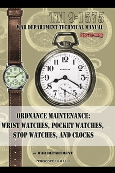 Paperback Ordnance Maintenance: Wrist Watches, Pocket Watches, Stop Watches and Clocks Book