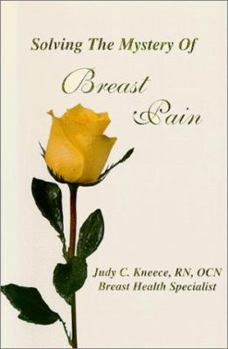 Paperback Solving the Mystery of Breast Pain: Book