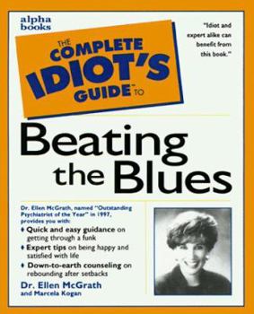 Paperback The Complete Idiot's Guide to Beating the Blues Book