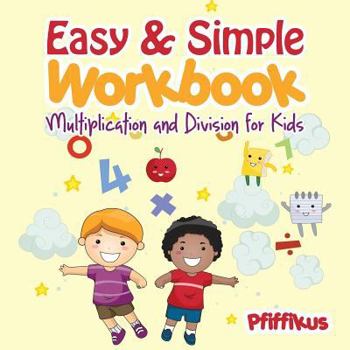 Paperback Easy & Simple Workbook - Multiplication and Division for Kids Book