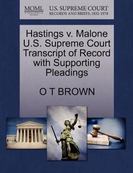 Paperback Hastings V. Malone U.S. Supreme Court Transcript of Record with Supporting Pleadings Book