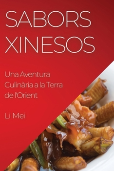 Paperback Sabors Xinesos: Una Aventura Culinària a la Terra de l'Orient [Catalan] Book