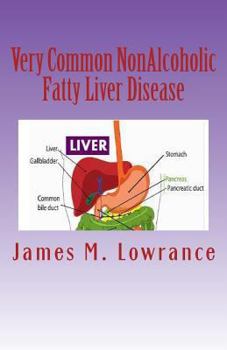 Paperback Very Common NonAlcoholic Fatty Liver Disease: How To Know if You Have Hepatic Steatosis Book