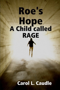 Paperback Roe's Hope: A Child called RAGE Book