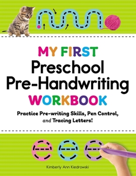 Paperback My First Preschool Pre-Handwriting Workbook: Practice Pre-Writing Skills, Pen Control, and Tracing Letters! Book