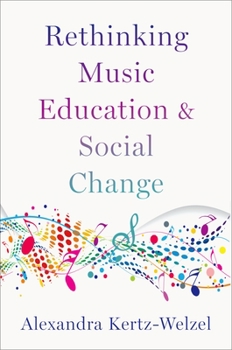 Paperback Rethinking Music Education and Social Change Book