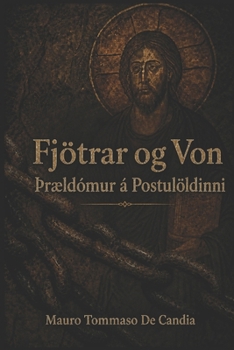 Fjötrar og Von: Þrældómur á Postulöldinni (Icelandic Edition)