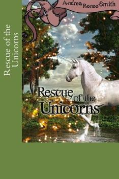 Paperback Rescue of the Unicorns Book