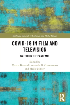 Paperback Covid-19 in Film and Television: Watching the Pandemic Book