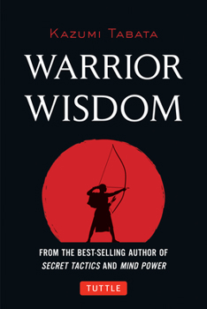 Hardcover Warrior Wisdom: (Analysis of Sun Tzu's the Art of War, Shokatsu Komei's the Tactics, and More) Book