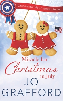 Miracle for Christmas in July - Book #16 of the Ornamental Match Maker