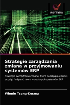 Paperback Strategie zarządzania zmianą w przyjmowaniu systemów ERP [Polish] Book
