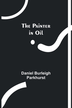 Paperback The Painter in Oil Book