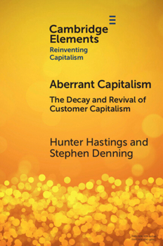 Paperback Aberrant Capitalism: The Decay and Revival of Customer Capitalism Book