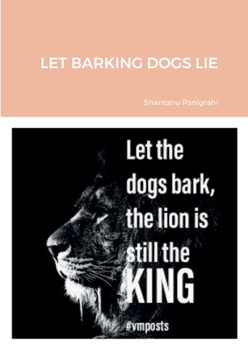 Paperback Let Barking Dogs Lie Book