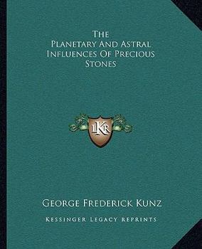 Paperback The Planetary And Astral Influences Of Precious Stones Book