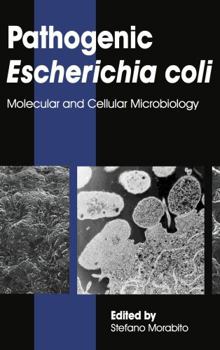 Hardcover Pathogenic Escherichia coli: Molecular and Cellular Microbiology Book