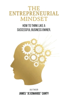 Paperback The Entrepreneurial Mindset: How to Think Like a Successful Business Owner Book