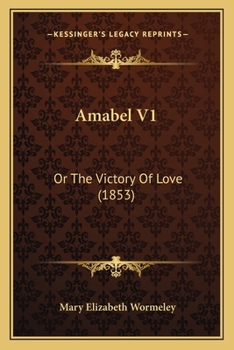 Paperback Amabel V1: Or The Victory Of Love (1853) Book