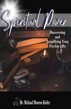 Paperback Spiritual Power: Discovering and Amplifying Your Psychic Gifts Book