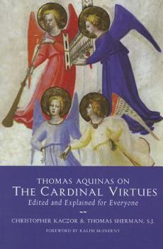 Paperback Thomas Aquinas on the Cardinal Virtues: Edited and Explained for Everyone Book