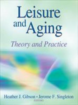 Hardcover Leisure and Aging: Theory and Practice Book