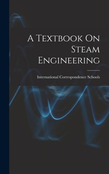 Hardcover A Textbook On Steam Engineering Book