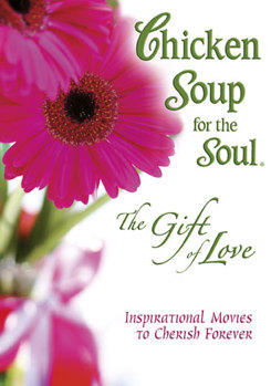 Chicken Soup for the Soul - The Gift of Love
