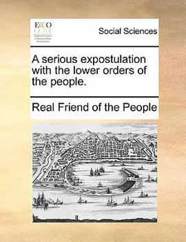 Paperback A Serious Expostulation with the Lower Orders of the People. Book