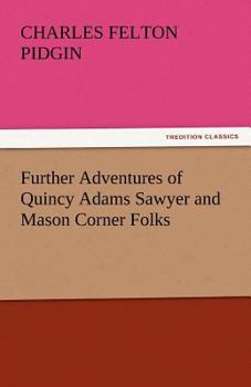 Paperback Further Adventures of Quincy Adams Sawyer and Mason Corner Folks Book