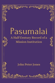 Paperback Pasumalai A Half Century Record of a Mission Institution Book