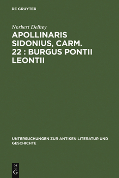 Hardcover Apollinaris Sidonius, Carm. 22: Burgus Pontii Leontii: Einleitung, Text Und Kommentar [German] Book