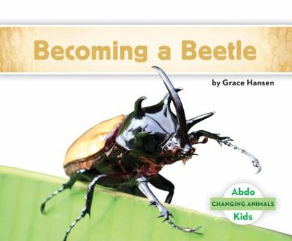 De Huevo a Escarabajo / Becoming a Beetle - Book  of the Changing Animals