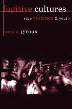 Paperback Fugitive Cultures: Race, Violence, and Youth Book