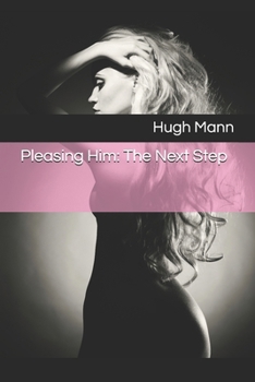 Paperback Pleasing Him: The Next Step Book