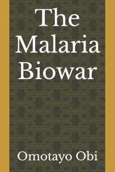 Paperback The Malaria Biowar Book