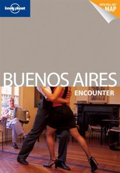 Paperback Lonely Planet Buenos Aires Encounter [With Map] Book