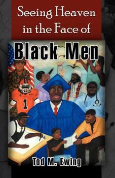 Paperback Seeing Heaven in the Face of Black Men Book