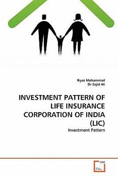 INVESTMENT PATTERN OF LIFE INSURANCE ?CORPORATION OF INDIA (LIC)?: Investment Pattern
