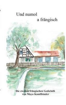 Paperback Und numol a frängisch: Die zweiten frängischen Gedichdli von Maya Kandlbinder [German] Book