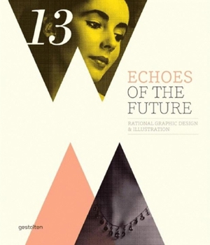 Hardcover Echoes of the Future: Rational Graphic Design & Illustration Book