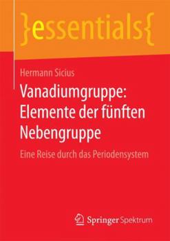 Paperback Vanadiumgruppe: Elemente Der Fünften Nebengruppe: Eine Reise Durch Das Periodensystem [German] Book