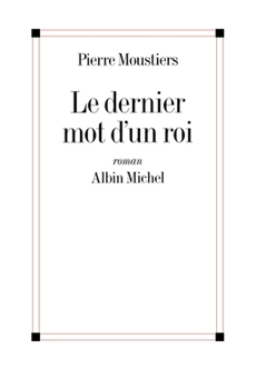 Paperback Le Dernier Mot d'un roi [French] Book