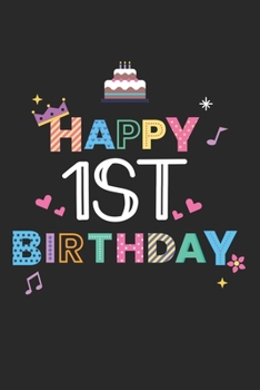Paperback Happy 1st Birthday: Calendar, weekly planner, diary, notebook, book 105 pages in softcover. One week on one double page. For all appointme Book