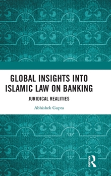 Global Insights into Islamic Law on Banking: Juridical Realities