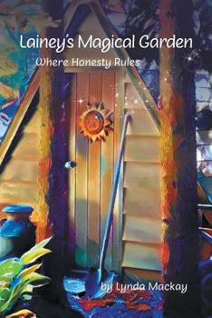 Paperback Lainey's Magical Garden: Where Honesty Rules Book