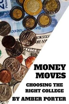 Paperback Money Moves: Choosing the Right College Book